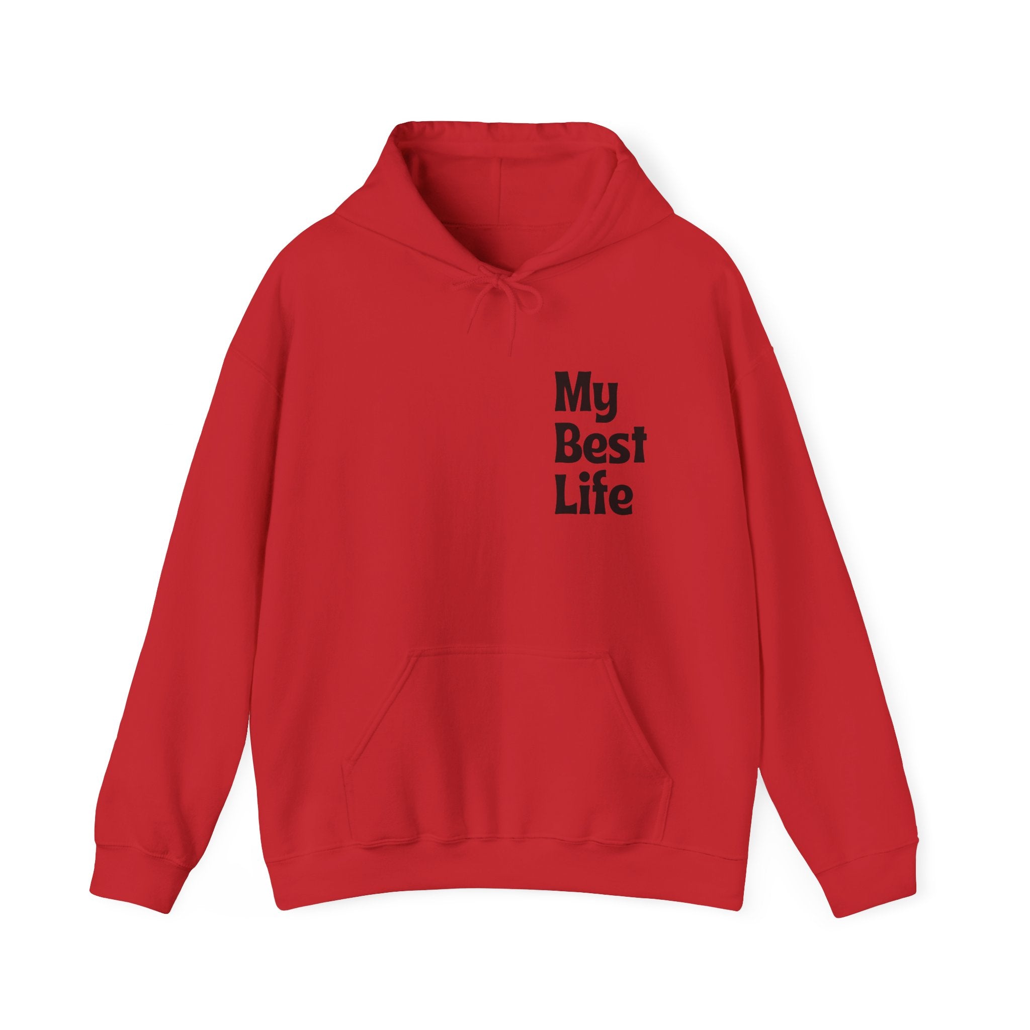 My Best Life Hoodie - Unisex Heavy Blend™ Sweatshirt