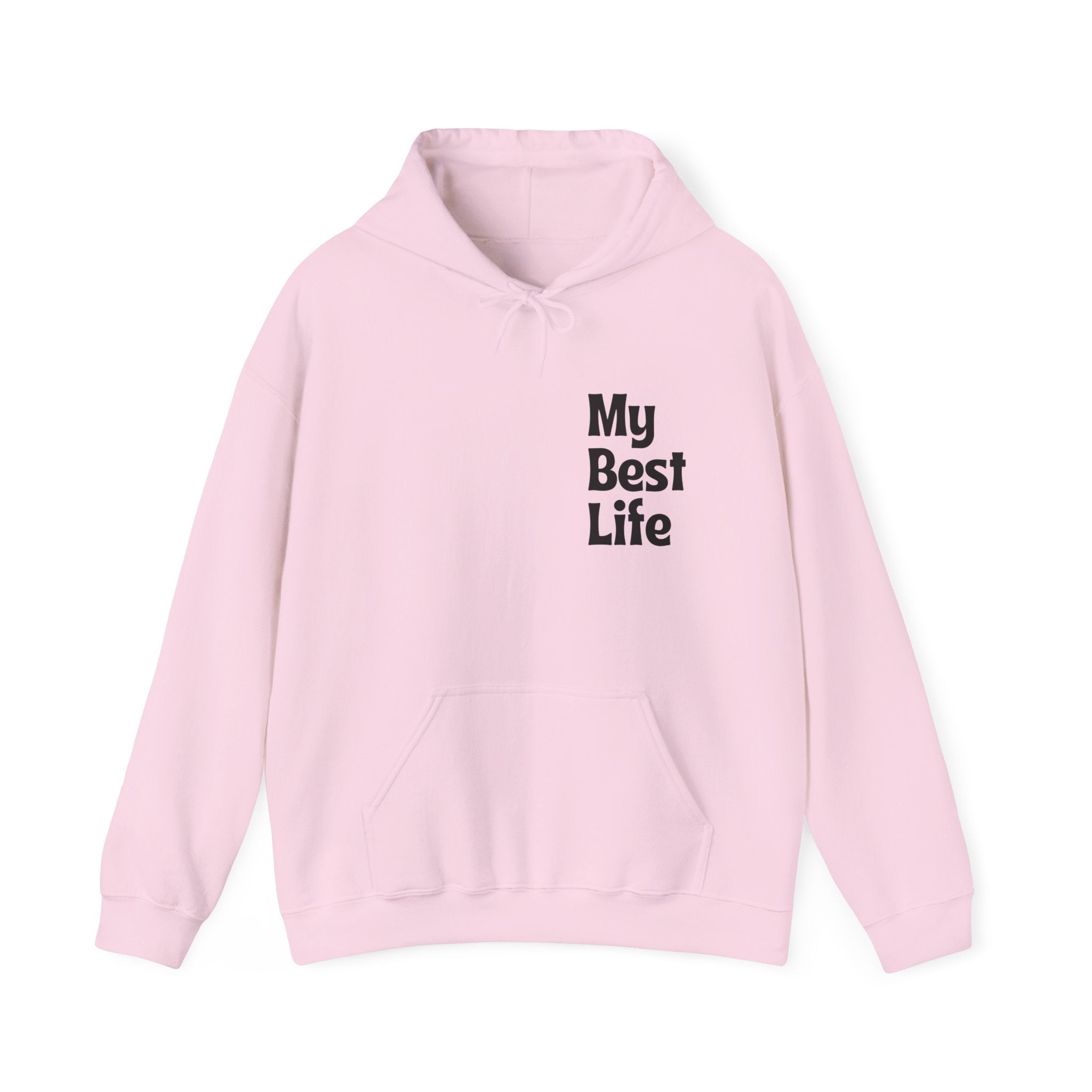 My Best Life Hoodie - Unisex Heavy Blend™ Sweatshirt